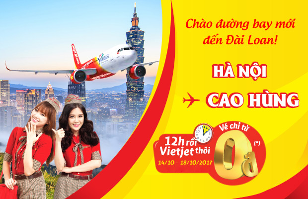 Vietjet tung vé 0 đồng chặng bay từ Hà Nội - Cao Hùng