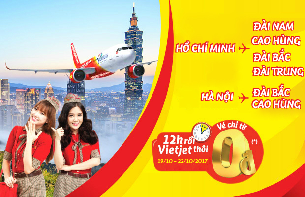 Săn vé liền tay, bay ngay Đài Loan cùng Vietjet giá chỉ từ 0 đồng