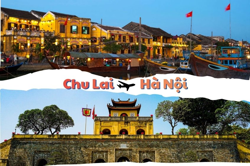 Thời gian bay từ Chu Lai đi Hà Nội mất bao lâu? Cẩm nang di chuyển từ A-Z