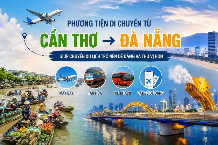 Phương tiện di chuyển từ Cần Thơ đến Đà Nẵng- Tiến trung dễ dàng hơn cùng Dideden !